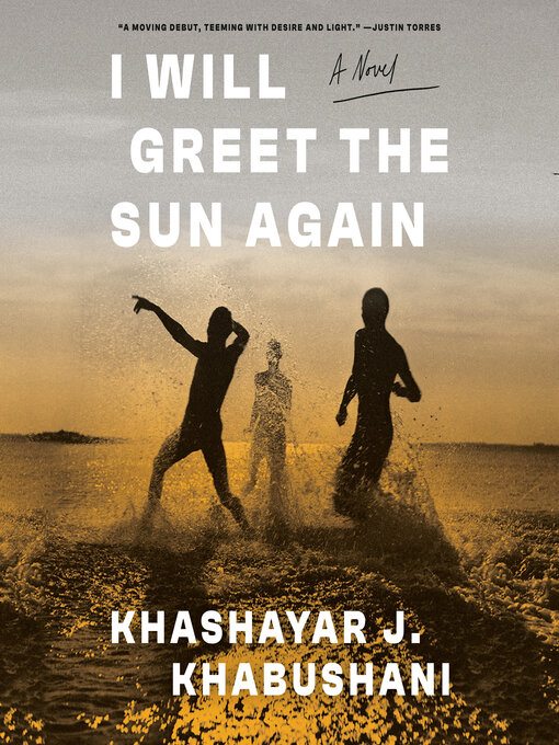 Title details for I Will Greet the Sun Again by Khashayar J. Khabushani - Wait list